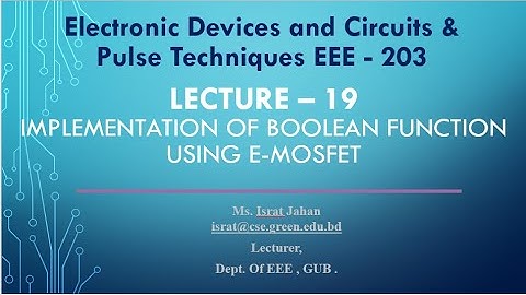 Lecture -19  Implementation of Boolean Function Use E-Mos @Dulal-CSEcode , @CSE & @Green University