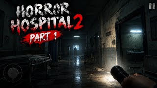 I Entered the Most Terrifying Hospital 😱 | Horror Hospital 2 – Part 1 screenshot 1