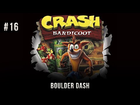 Crash Bandicoot на 100% #16: Boulder Dash.