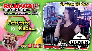 Rajawali Music | Bercerai Muda | Live Sungai Pinang MURA | WD Dino ń Bintang | Beken Production