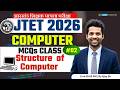 JTET 2026 | JTET 6 TO 8 COMPUTER | Structure  Of Computer | MCQs - 02 | JTET COMPUTER