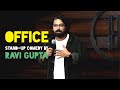 Office  standup comedy  by ravi gupta