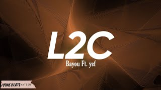 Bayou Ft. yef - L2C (BassBoosted)