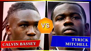 Calvin Bassey Vs Tyrick Mitchell - Whos Better?