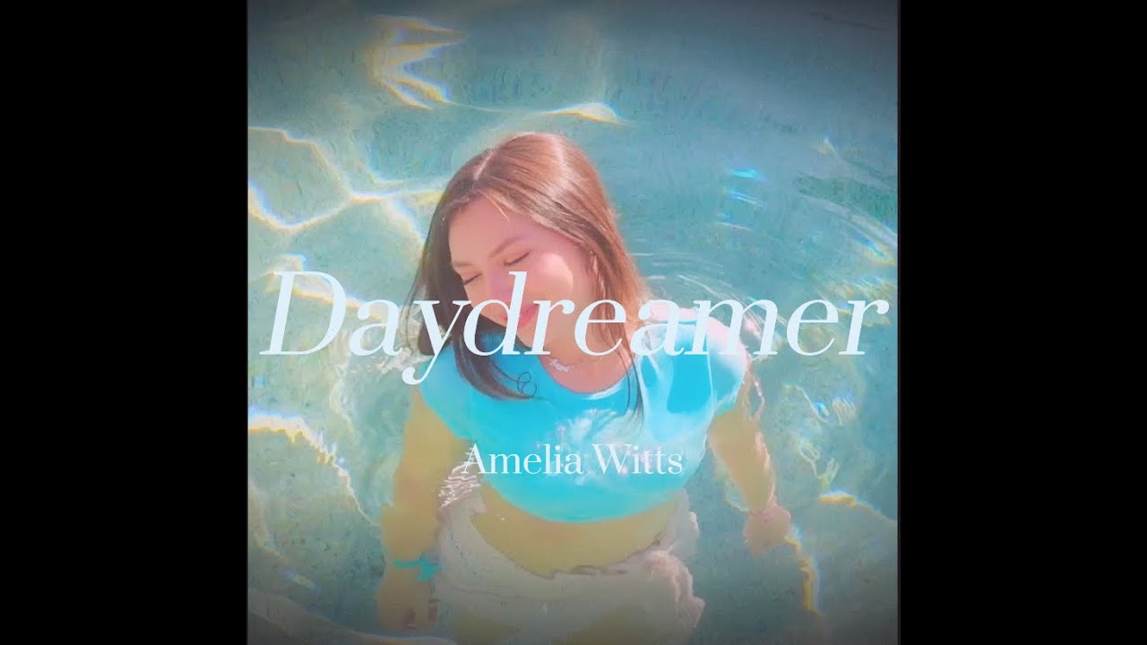 Amelia Witts- Daydreamer (Official Music Video)