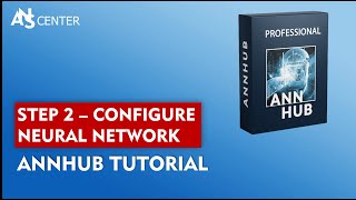 ANNHUB Tutorial: Configure Neural Network