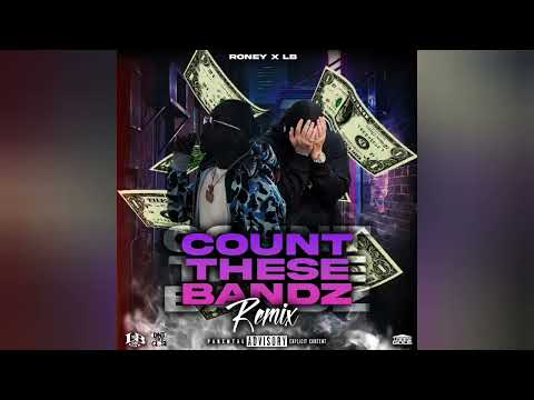 Roney X LB Count These Bandz Remix