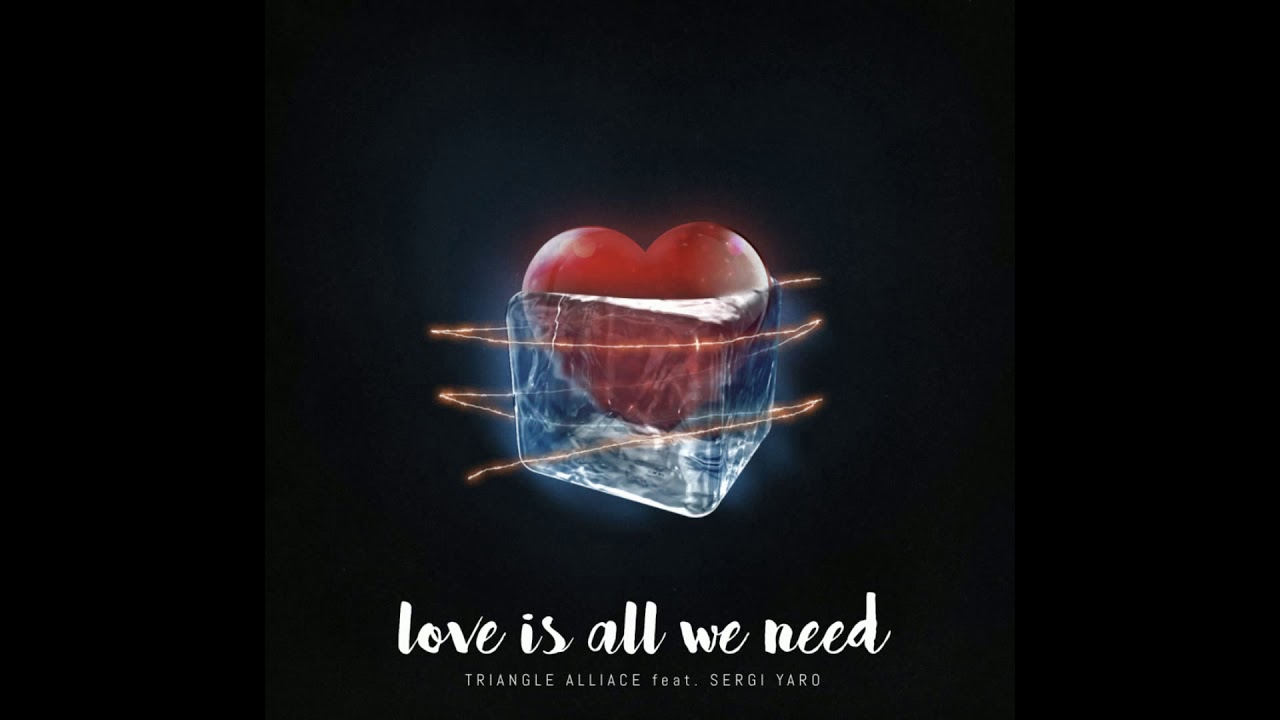 Triangle Alliance feat. Sergi Yaro - Love Is All We Need (Instrumental)