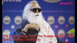 The Real Reason Why The Russia-Ukraine War is Not Ending | Sadhguru@@🤔🤔