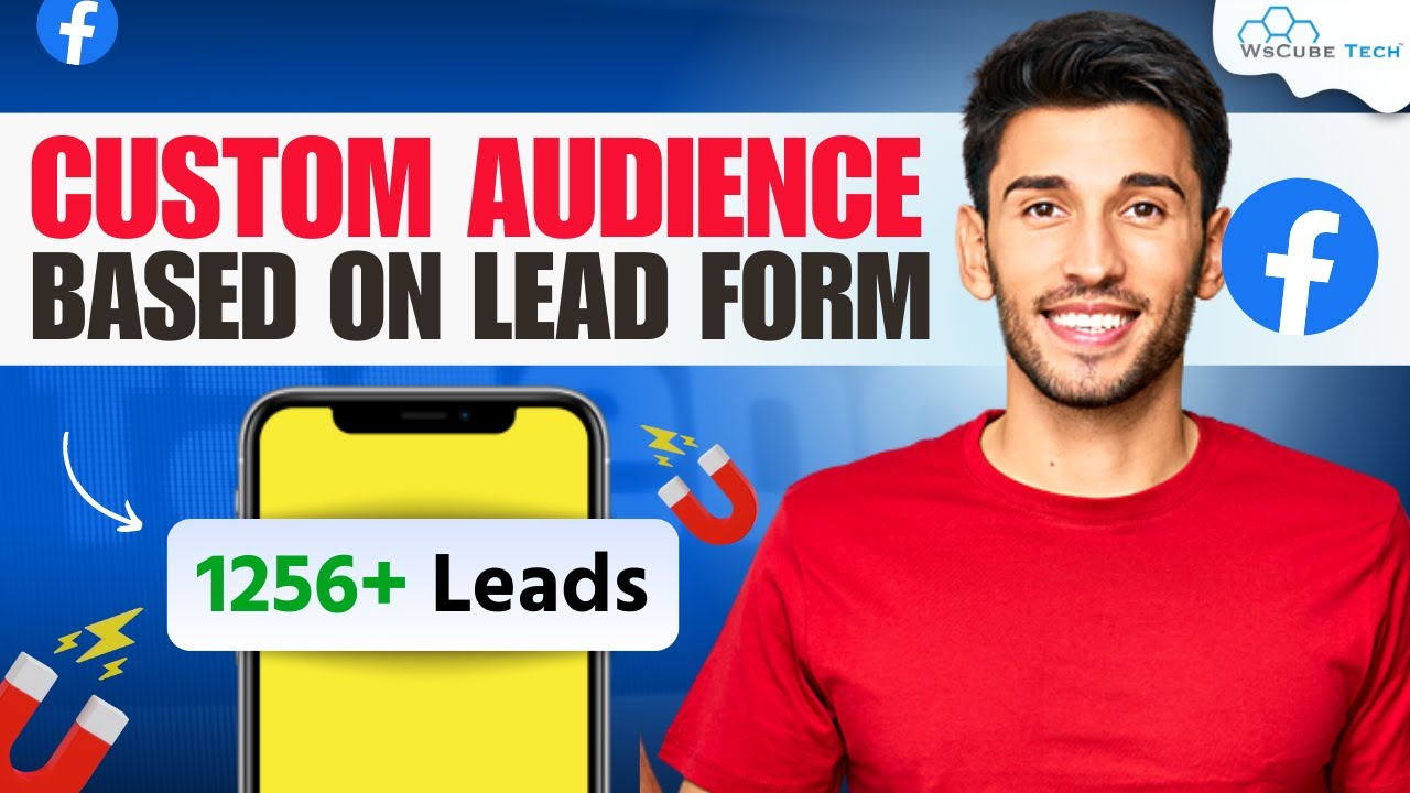 How to Create Custom Audiences Using Facebook Lead Ads | Facebook Ads ...
