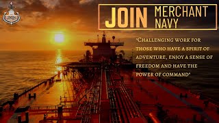 WHY AND HOW TO JOIN MERCHANT NAVY.