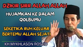 Dzikir sirr Allah Allah hujamkan ke dalam qolbumu| seketika ruh keluar💥KH mukhlason Rosyid #tauhid