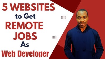 5 Top Websites to Get High-Paying Remote Jobs As Web Developer - FAST!