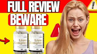 Liver Complex Tablets Reviews Uk Do They Really Work? Benefits, Results & Side Effects