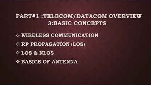 P1 :WIRELESS COMMUNICATION # RF PROPAGATION # LOS # NLOS # BASICS OF ANTENNA