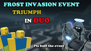 FROST INVASION DUO TRIUMPH || Tower Defense Simulator