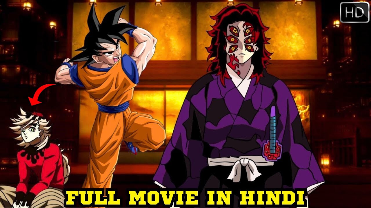 What if Goku Went To Demon Slayer World Full Movie [in Hindi]