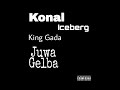 Juwa Gelba By Iceberg Ft Konal Əlkathier King Gada 