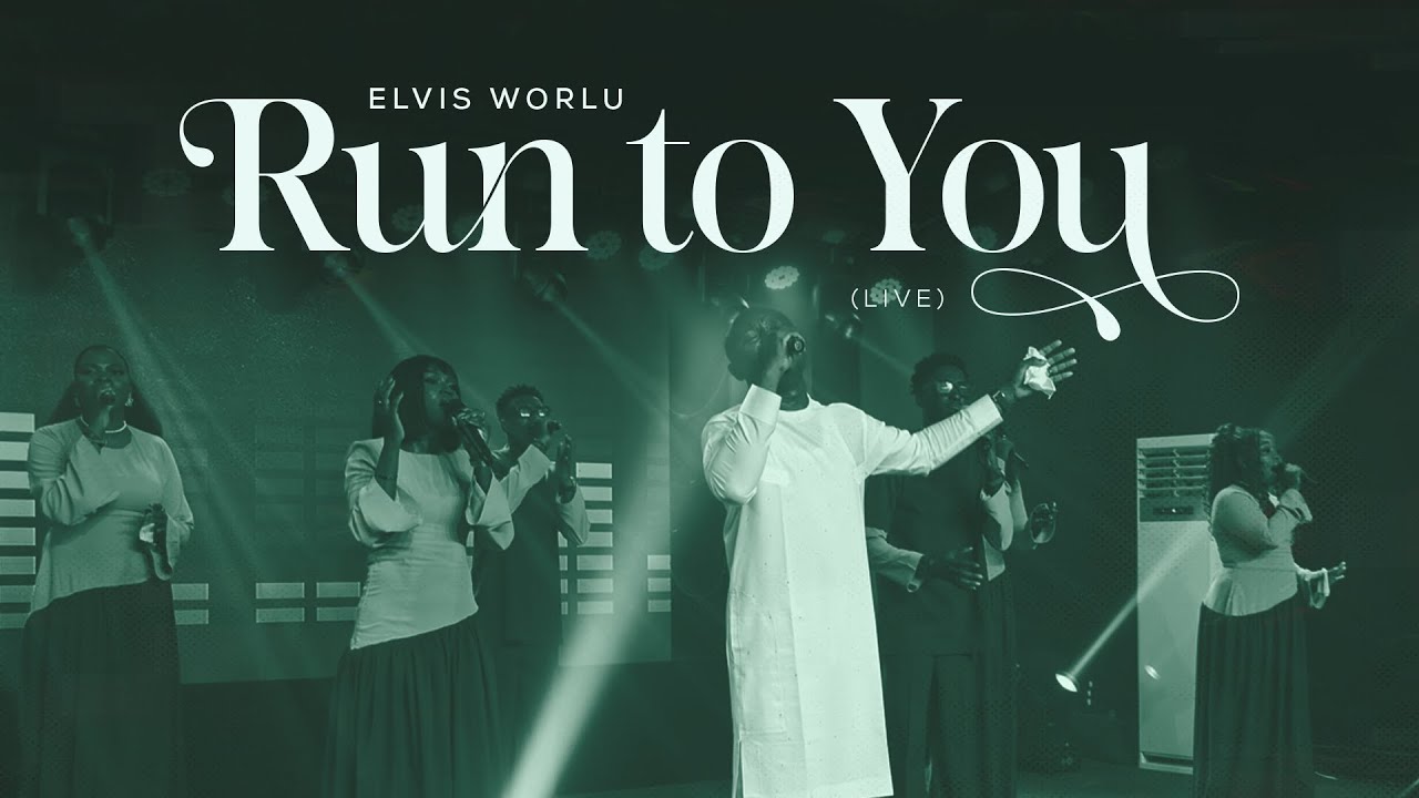 ELVIS WORLU - RUN TO YOU [from 'TOTALLY YAHWEH' Live Recording Concert]