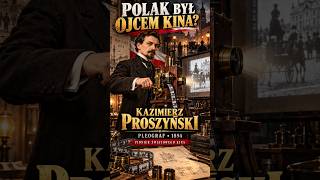 POLAK BYŁ PIONIEREM KINA – KAZIMIERZ PRÓSZYŃSKI POLAK BYŁ PIONIEREM KINA – KAZIMIERZ PRÓSZYŃSKI