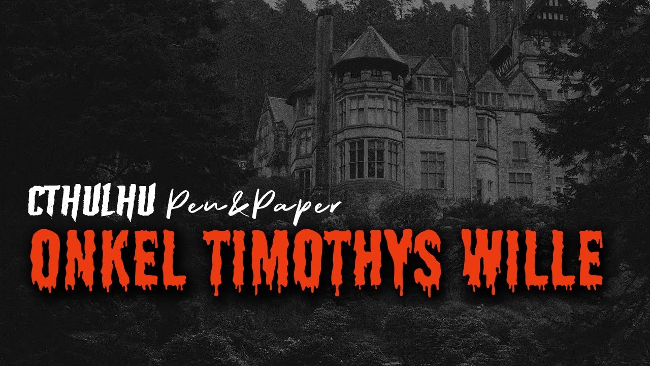 Cthulhu - Onkel Timothys Wille | Pen&Paper