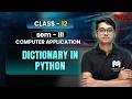 Dictionary in Python Detail Class | Class 12 | Computer science & application