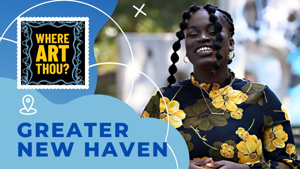 Where ART Thou? - Greater New Haven, CT