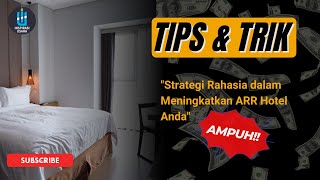 EPS-195 TY - SSSTTT INI RAHASIA YA!! ini 8 Strategi Meningkatkan ARR Hotel Anda