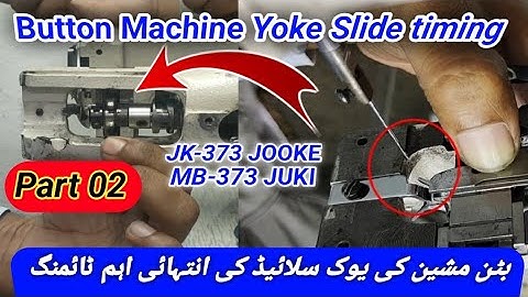 Button machine yoke slide timing | yoke slide ki setting keys karte hain in hindi urdu