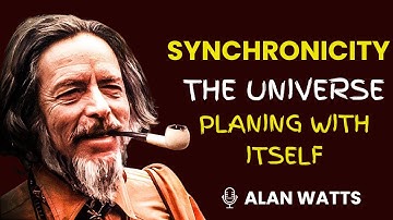 Alan Watts on Synchronicity: The Universe is Playing with Itself