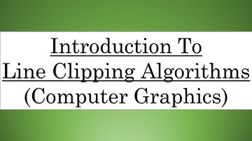 Introduction to Line Clipping | Cohen-Sutherland Algorithm (Outcode) | Computer Graphics [ Bangla ]