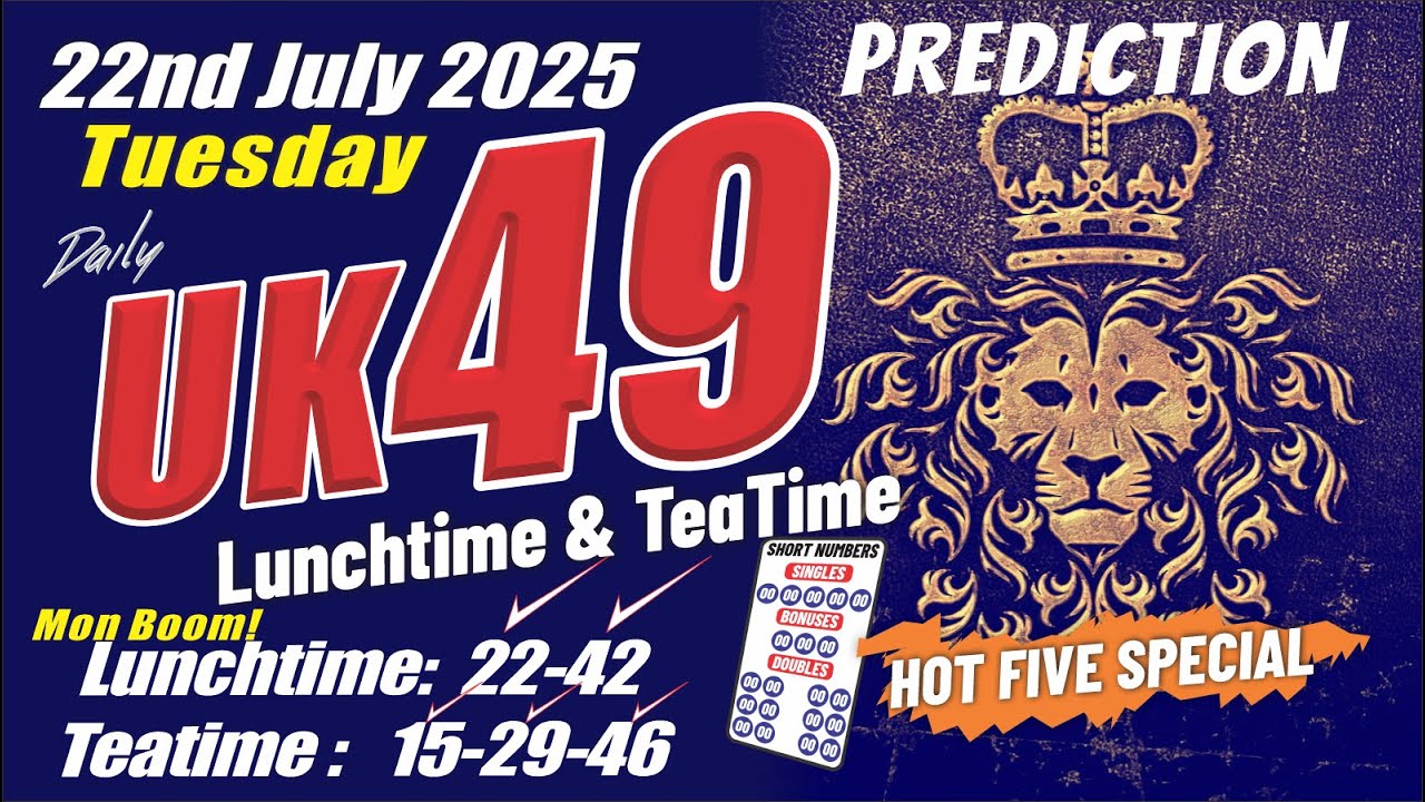 Uk49s Lunchtime Prediction 22nd July 2025 | Uk49s Prediction for Tuesday
