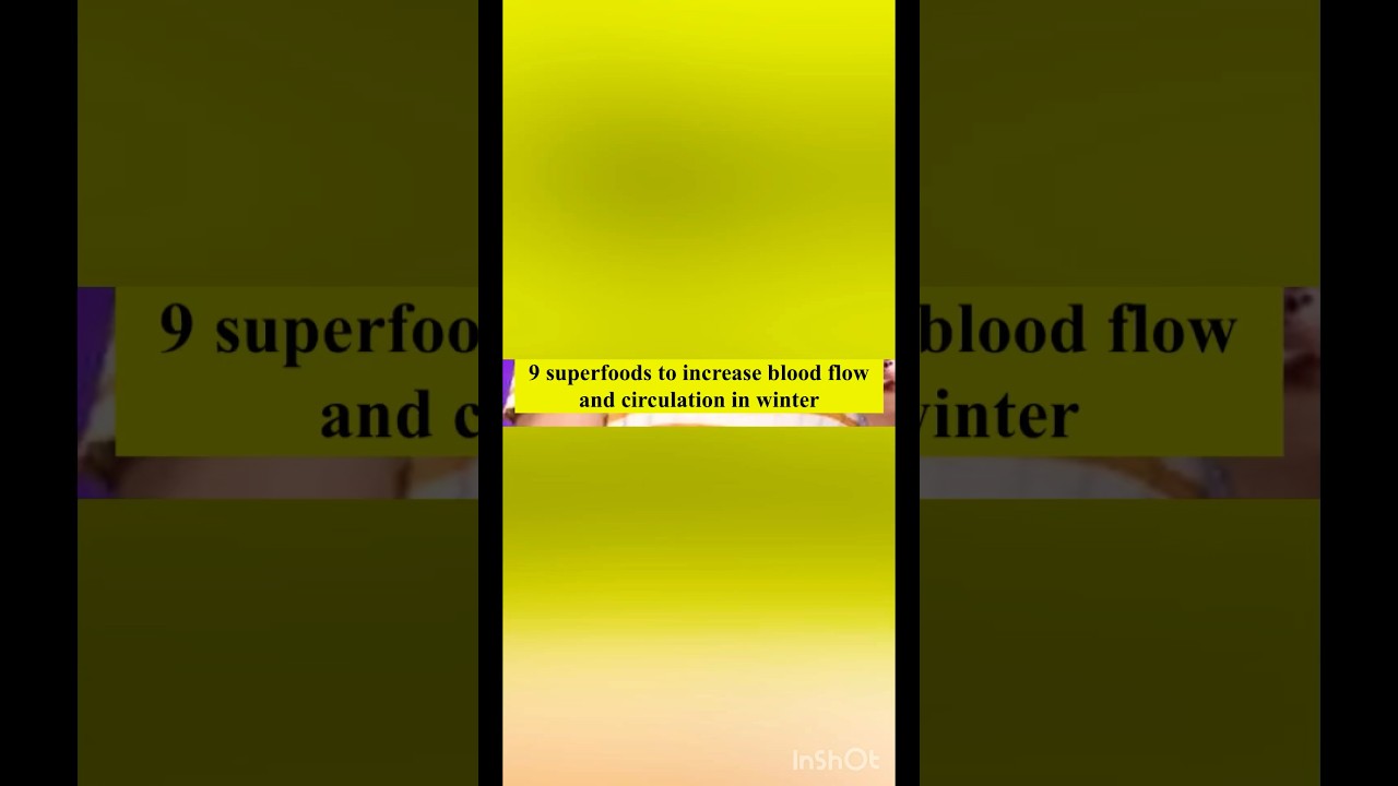 Foods Increase Blood Flow In Winter food subscribe shortsfeed facts foods-increase-blood-flow-in-winter-food-subscribe-shortsfeed-facts