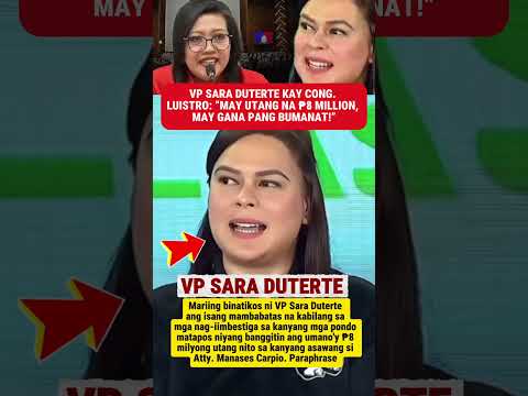 Vp Sara kay Cong. Luistro: “may utang na ₱8 million, may gana pang bumanat!”