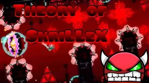 Geometry Dash [2.0] (Demon) - Theory of SkriLLeX (100%) By: Noobas