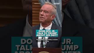 Does RFK Jr. talk to Trump about RISKS of eating MCDONALD'S, drinking COKE?