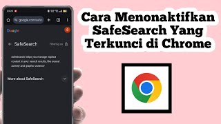 [UPDATE] Cara Menonaktifkan Safe Search di Yang Terkunci di Chrome | Membuka SafeSearch Terkunci