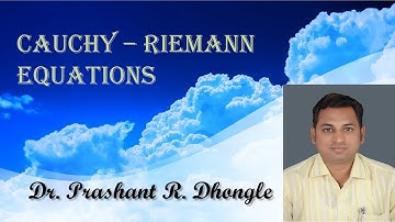 Analytic Functions & Cauchy - Riemann Equations