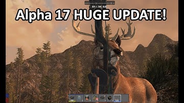 7 days alpha 17 huge update!