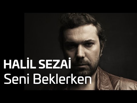 Halil Sezai - Seni Beklerken (Official Audio)