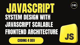 System Design with JavaScript — Scalable Frontend Architecture Explained