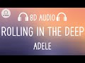 Adele  rolling in the deep 8d audio