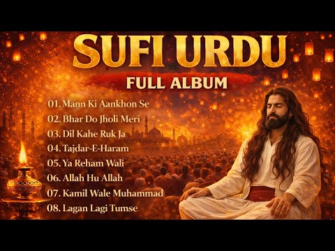 Sufi Urdu Full Album 2026 💔 Deep Emotional Sufi Songs | Broken Heart Qawwali Collection