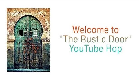 THE RUSTIC DOOR YOUTUBE HOP | ALTERED | MIXED MEDIA | Made By Rituparna