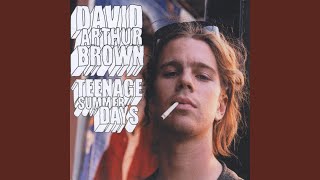 Vignette de la vidéo "David Arthur Brown - Teenage Summer Days"