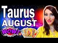 TAURUS OMG! SHOCKING YOU ARE ABOUT TO BE VERY HAPPY & THIS IS WHY! AUGUST TAROT READING