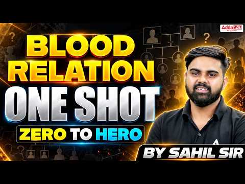 Complete Blood Relation One Shot🔥 | Reasoning Blood Relation for CGL, CHSL & MTS Exams | Sahil Sir