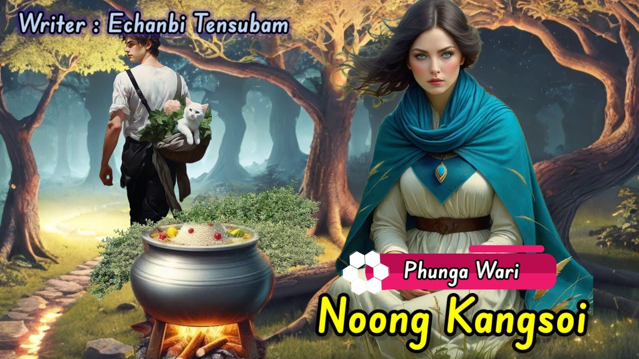 NOONG KANGSOI || Phunga Wari