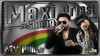 Maxi Priest ft.Shaggy - My Pillow