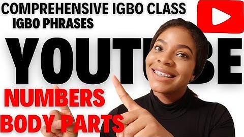 Learn Igbo Lesson For Beginners // Numbers 1 to 20 in Igbo// Learn igbo Parts of the Body in Igbo